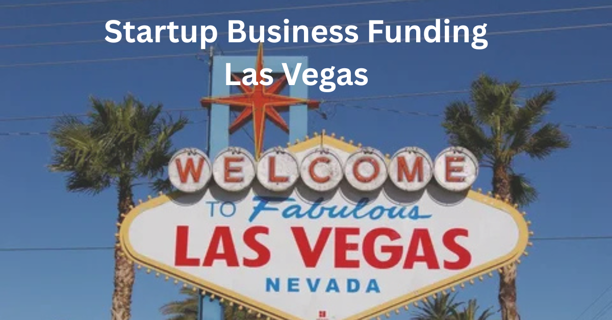 startup business funding las vegas